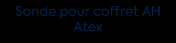 Sonde pour coffret AH Atex
