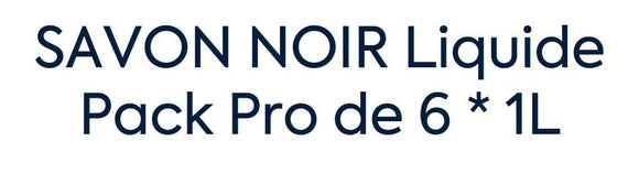 Savon Noir Liquide Pack PRO DE 6 X 1 L